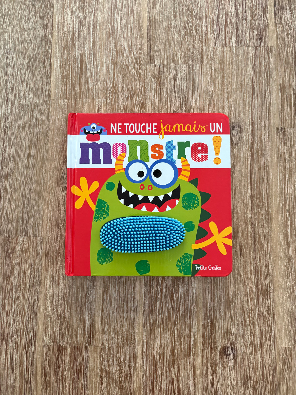 Ne touche jamais un monstre !