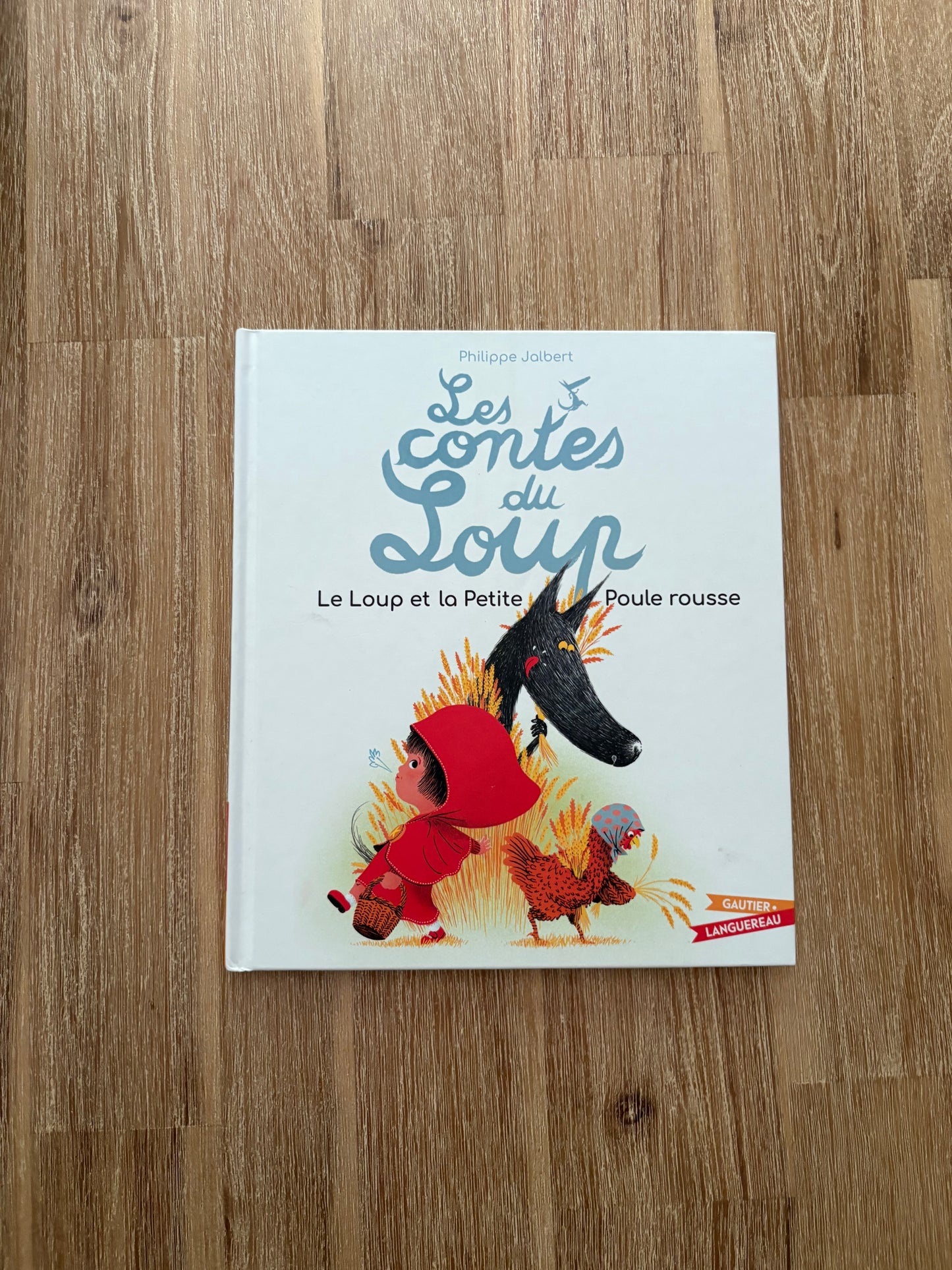 Les contes du loup / Le loup et la petite poule rousse