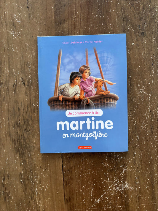 Je commence à lire Martine en mongolfière