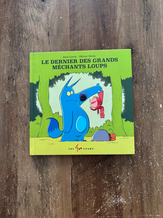 Le dernier des grands méchants loups