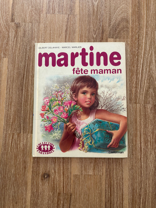 * Imparfait coins * Martine, fête Maman