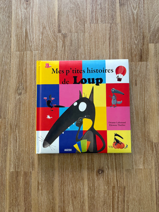 Mes p’tites histoires de Loup (4 récits)