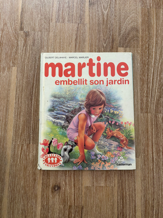 * Imparfait coins * Martine embellie son jardin
